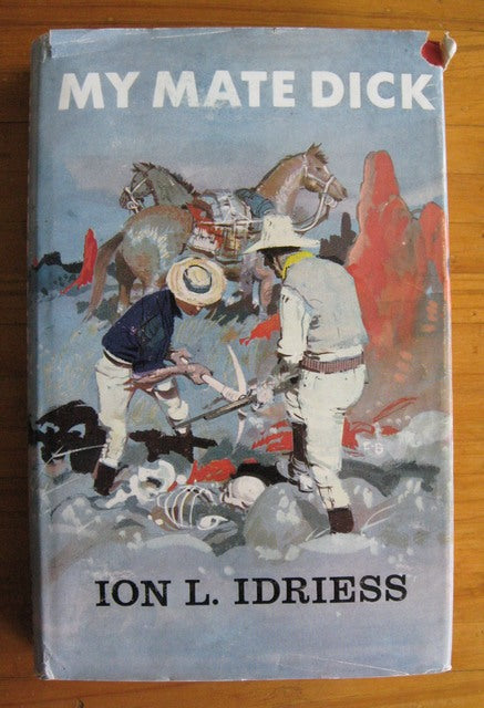 My Mate Dick by Ion L Idriess book