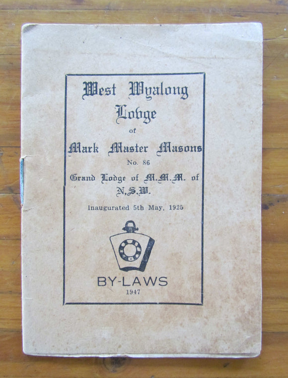 Masonic By-Laws Of The Wyalong Lodge Mark Master Masons 1947