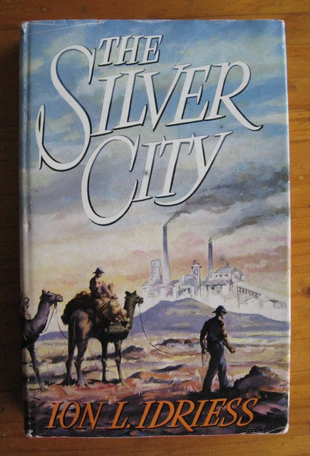 The Silver City by Ion L Idriess book
