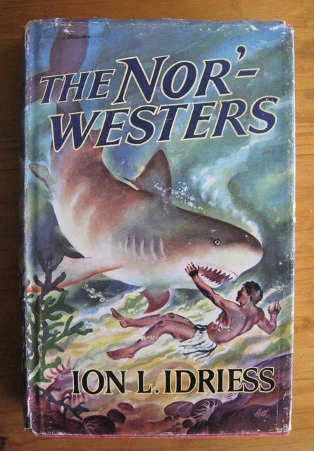 The Nor'-Westers by Ion L Idriess book  North Westers Nor Westers